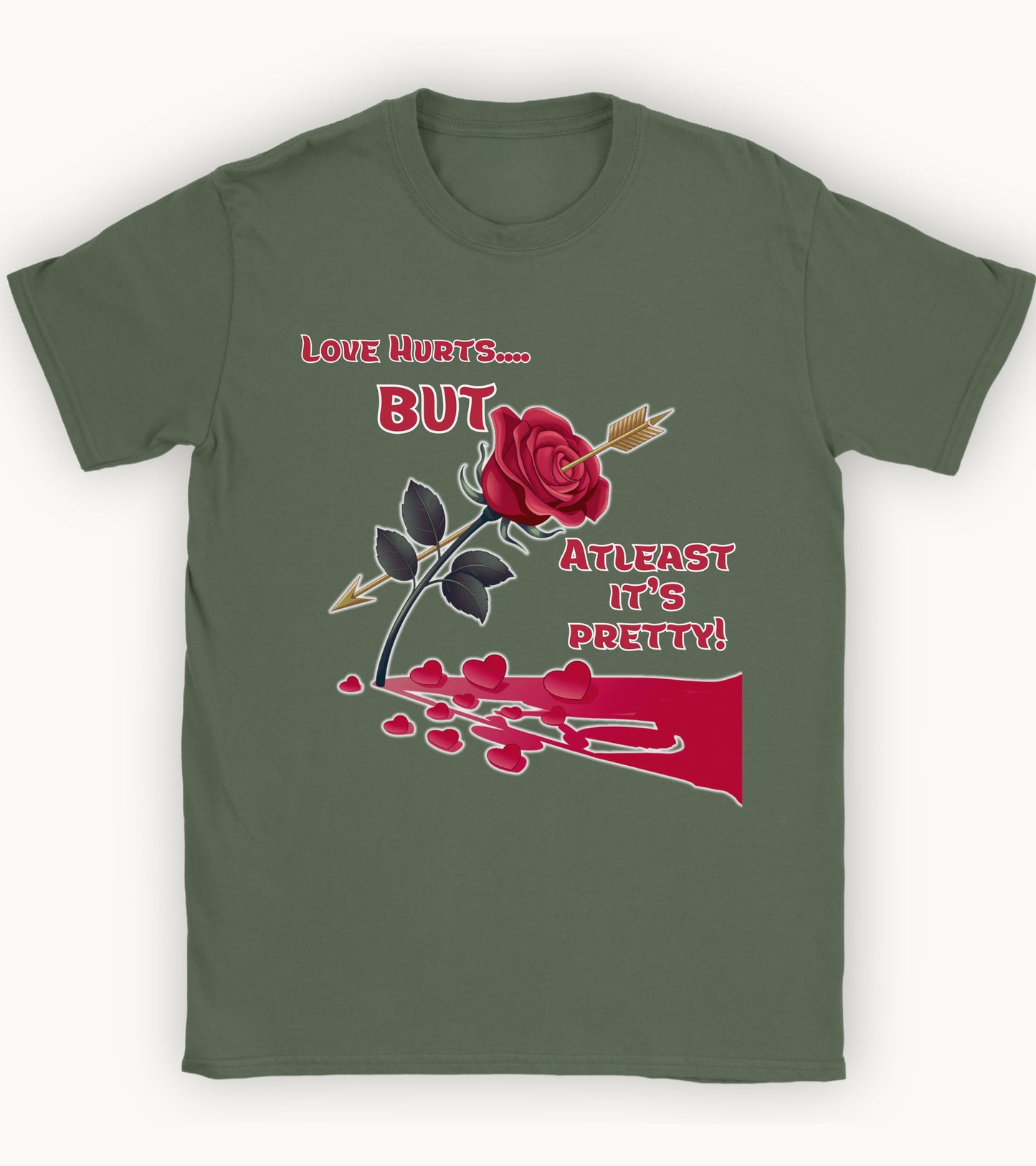 Love hurts but atleast its pretty T-shirt