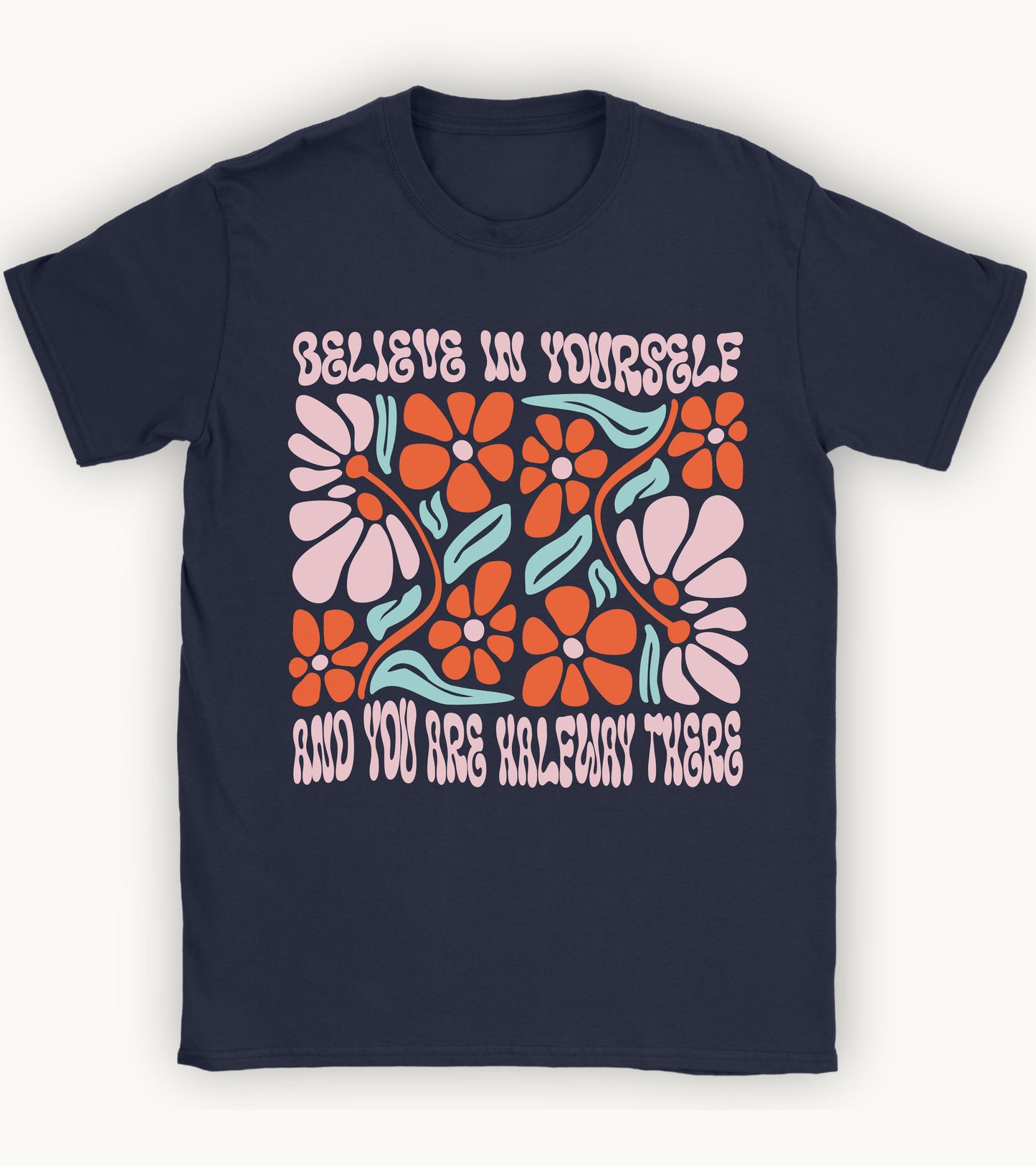 Believe in yourself t-shirt.