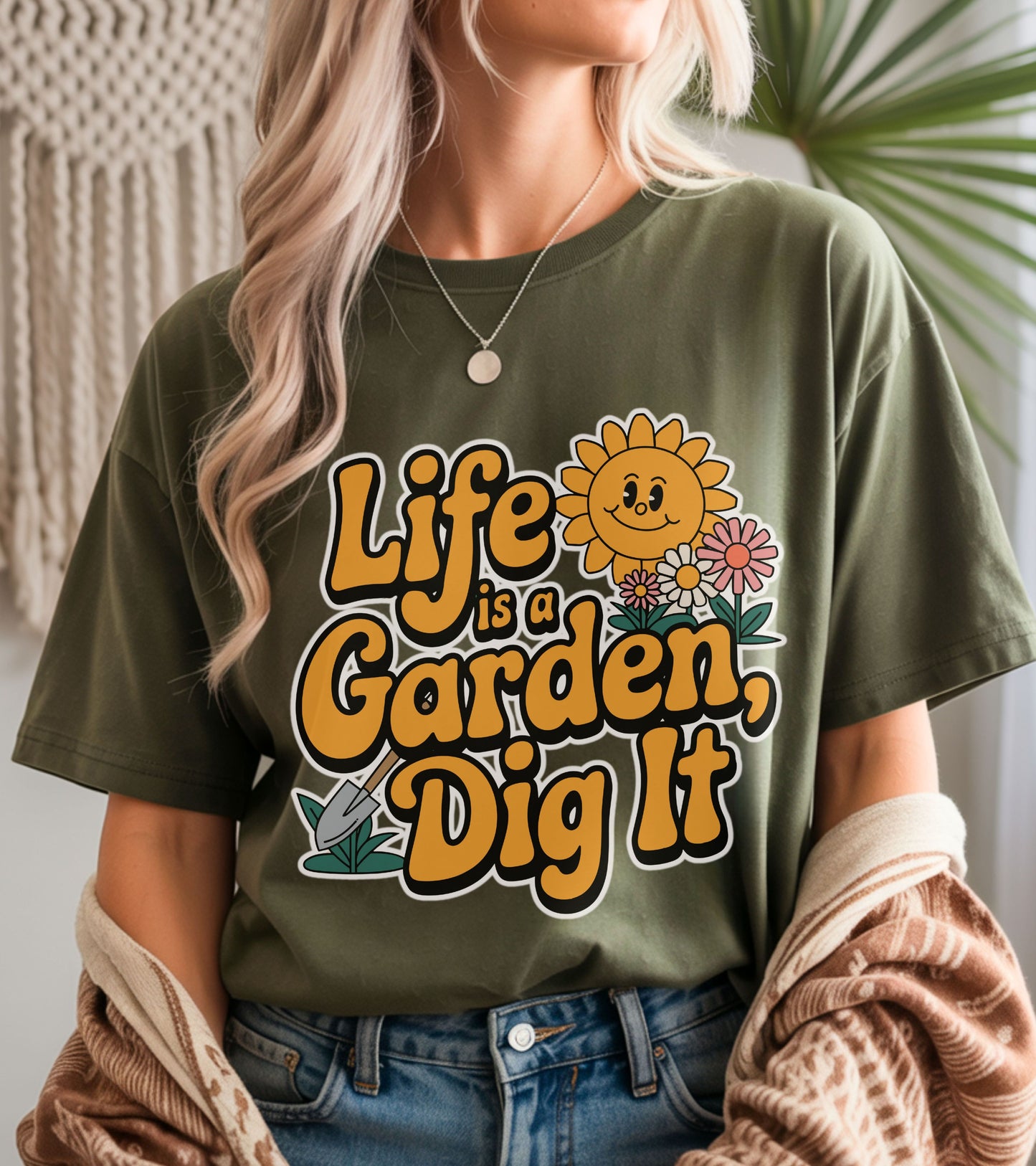 life is a garden, dig it t-shirt.