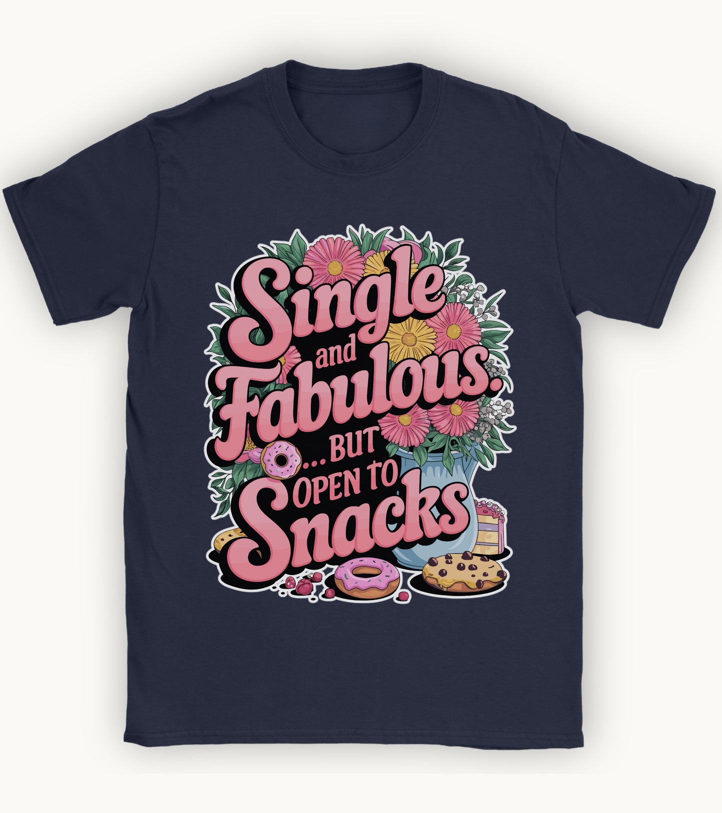 Single and Fabulous but open to snacks T-shirt