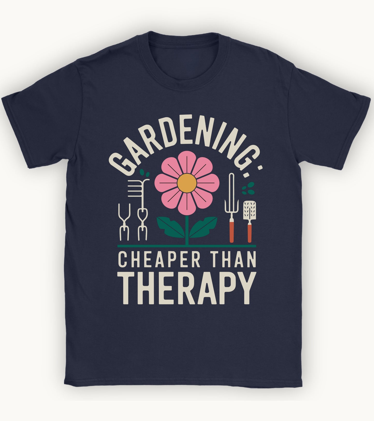 Gardening: cheaper than therapy t-shirt.