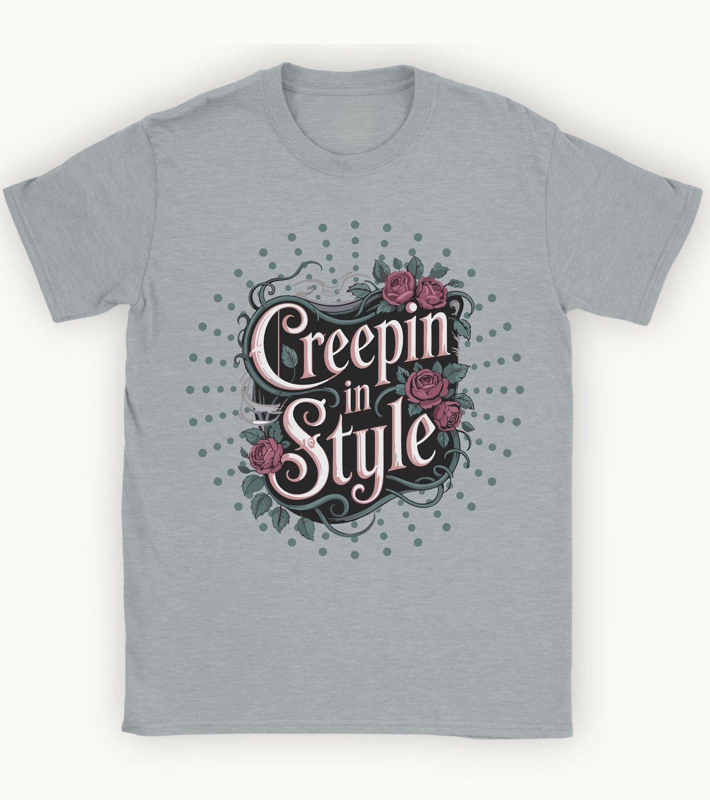Creepin in style T-shirt.