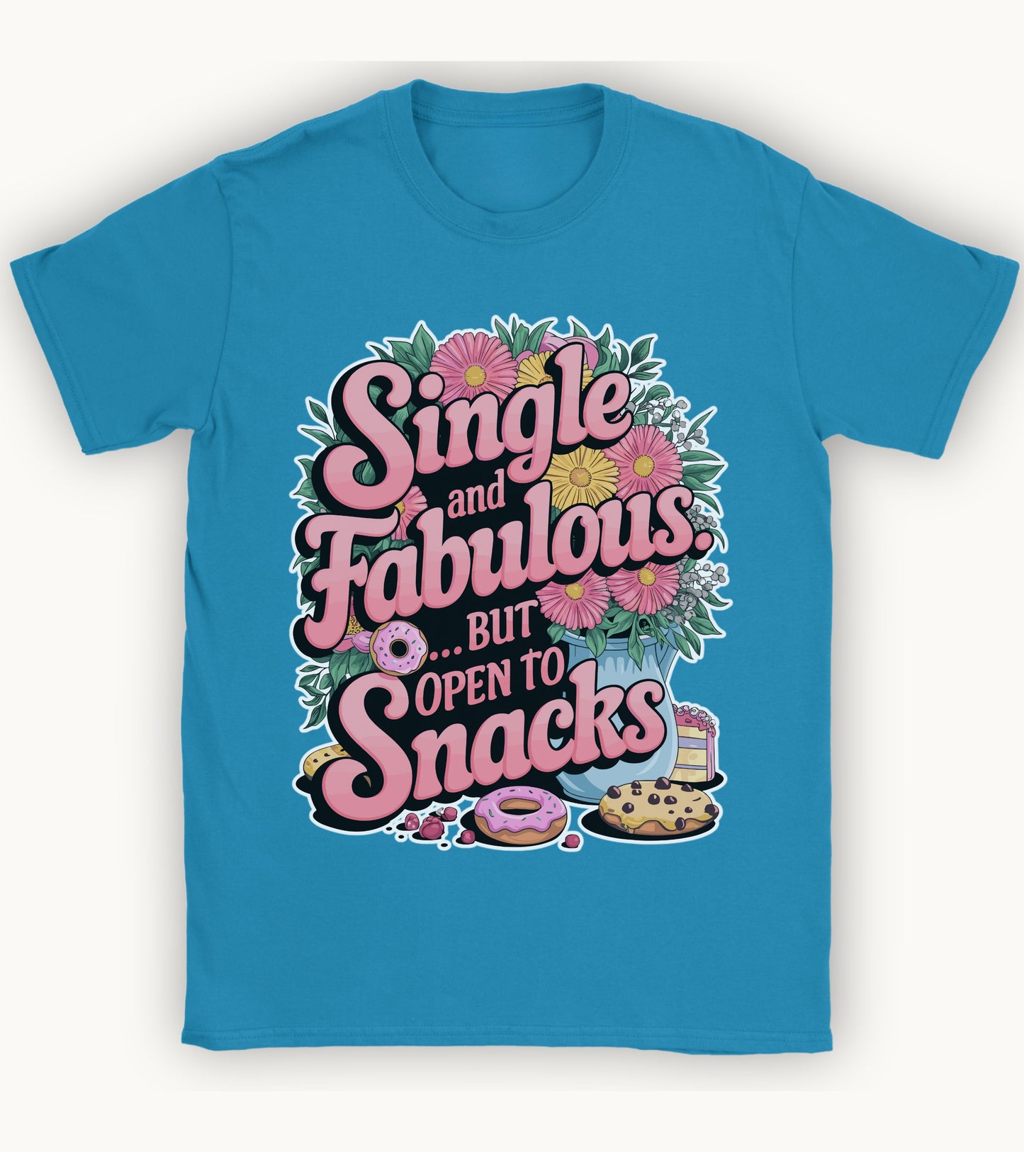 Single and Fabulous but open to snacks T-shirt