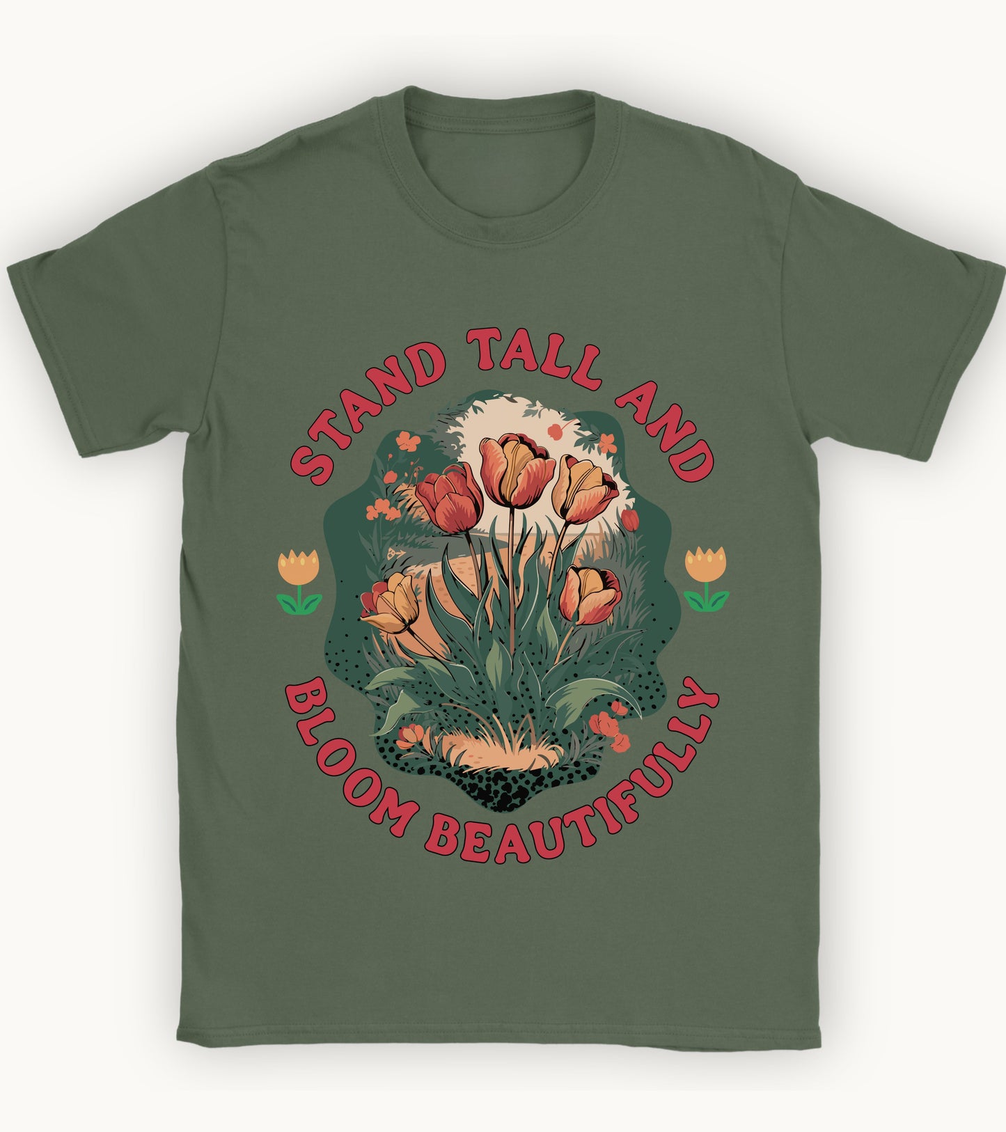 Stand Tall and Bloom Beautifully t-shirt.