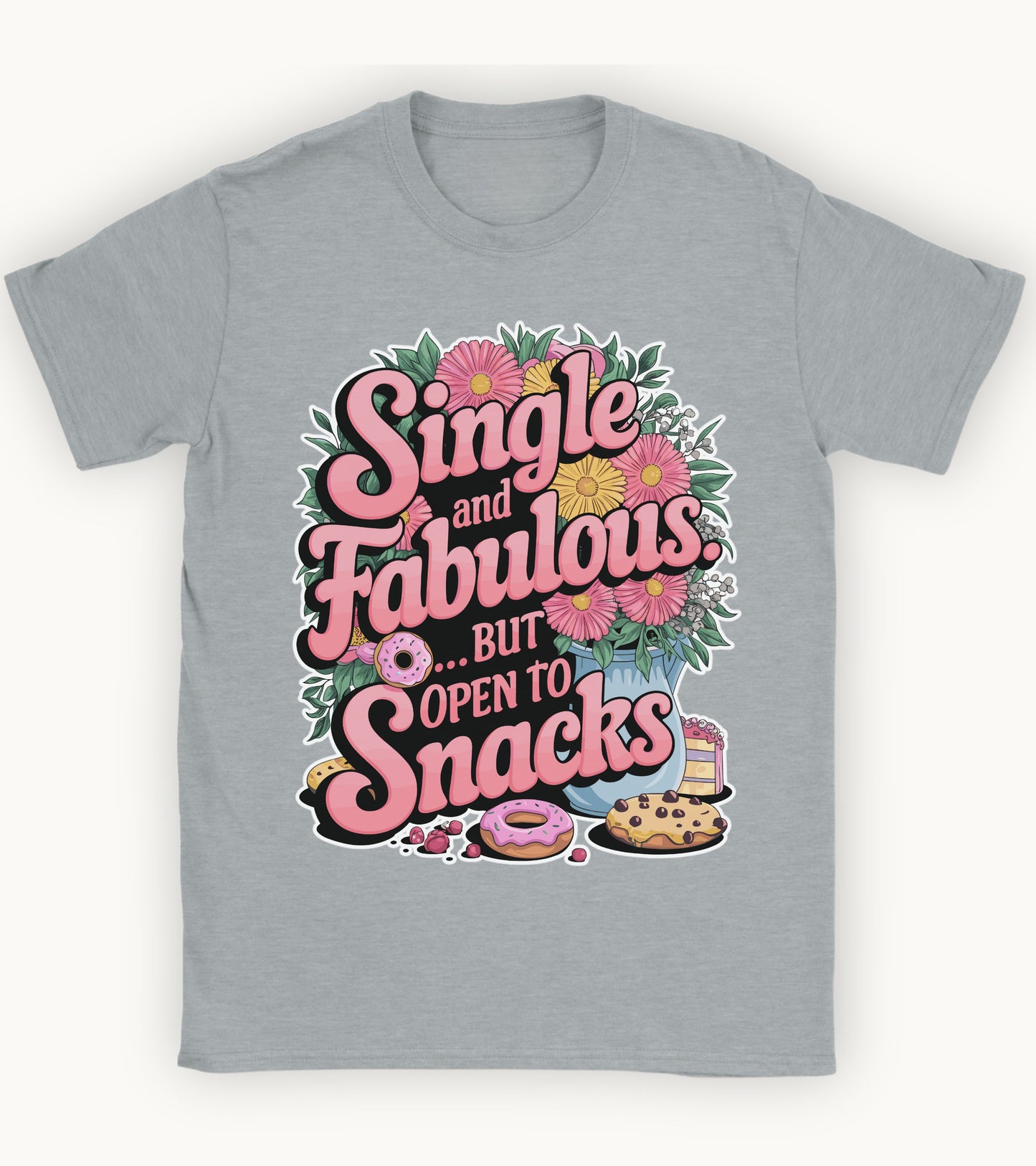Single and Fabulous but open to snacks T-shirt
