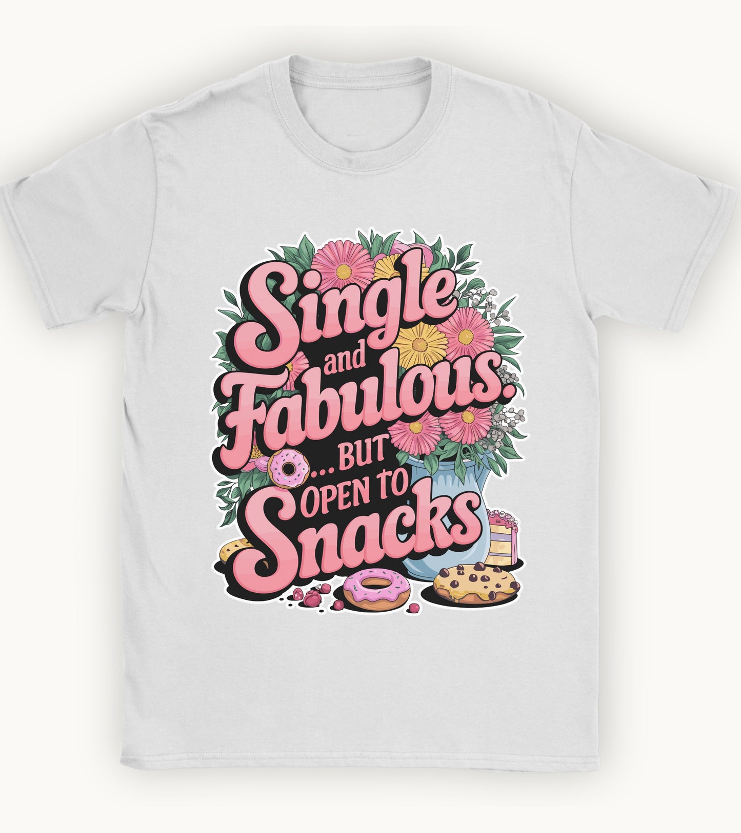 Single and Fabulous but open to snacks T-shirt