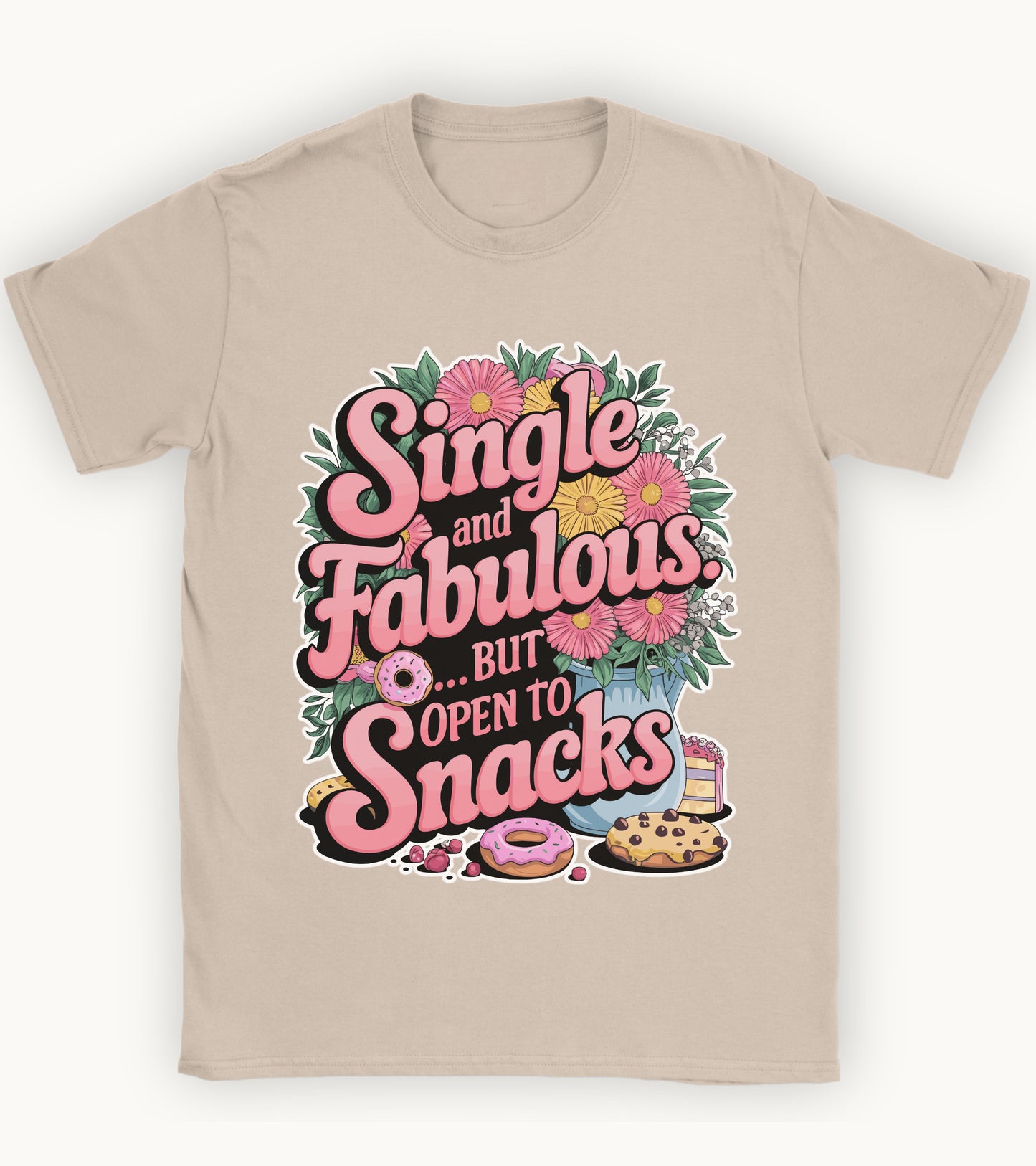 Single and Fabulous but open to snacks T-shirt