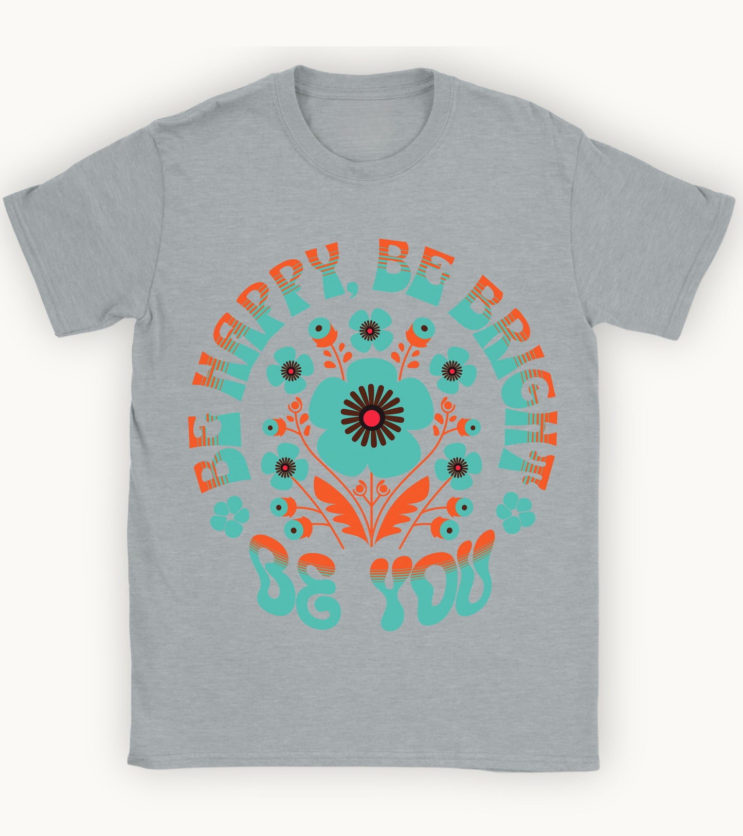 Be you floral t-shirt.