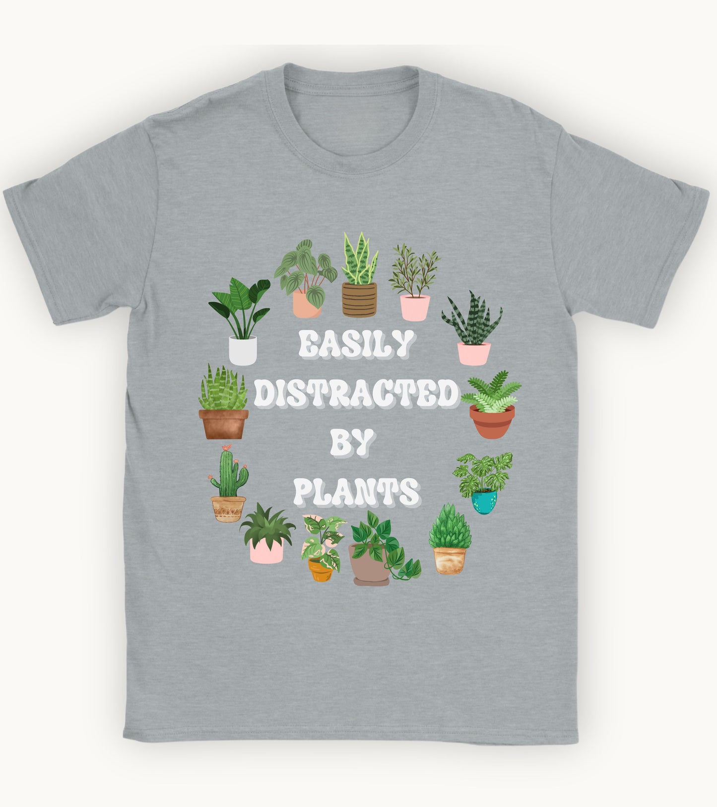 Easily Distracted by plants t-shirt.