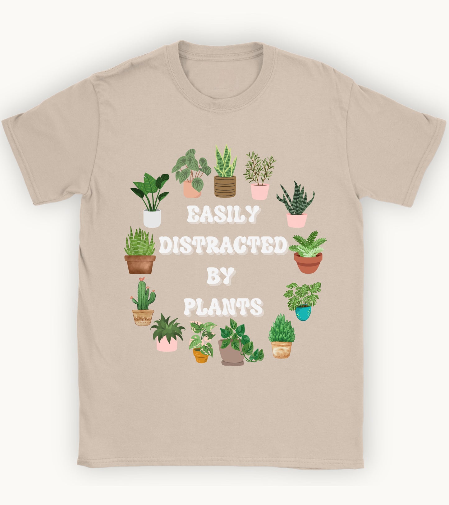 Easily Distracted by plants t-shirt.