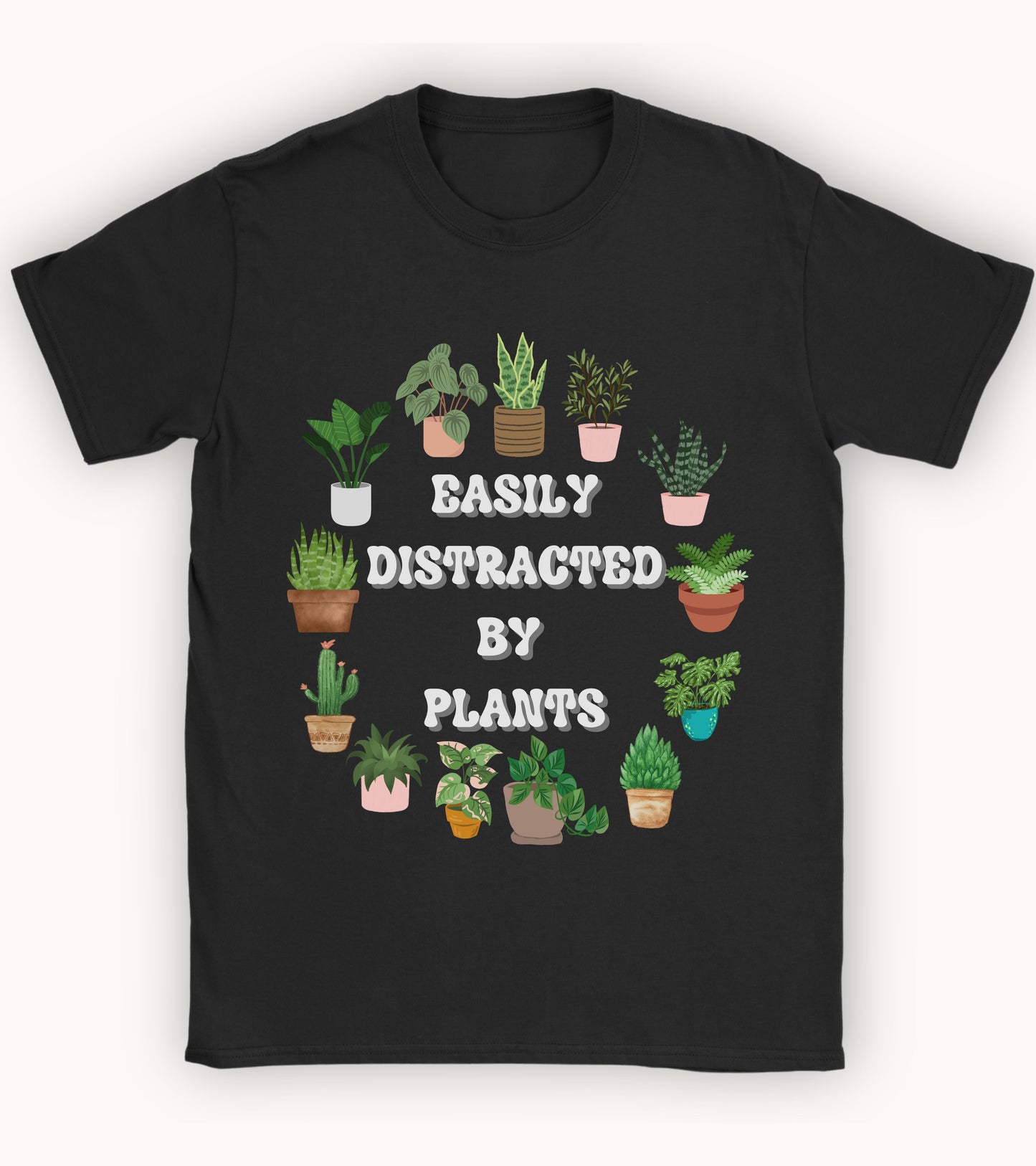 Easily Distracted by plants t-shirt.