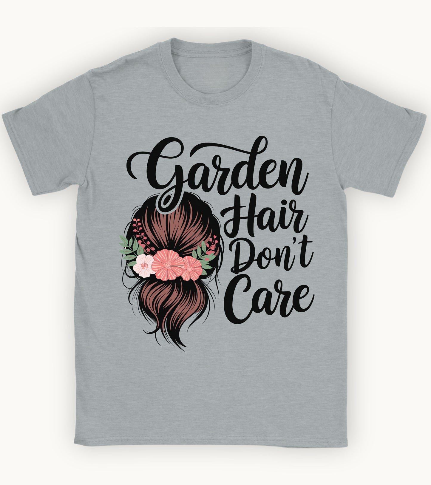 Garden hair don't care t-shirt.