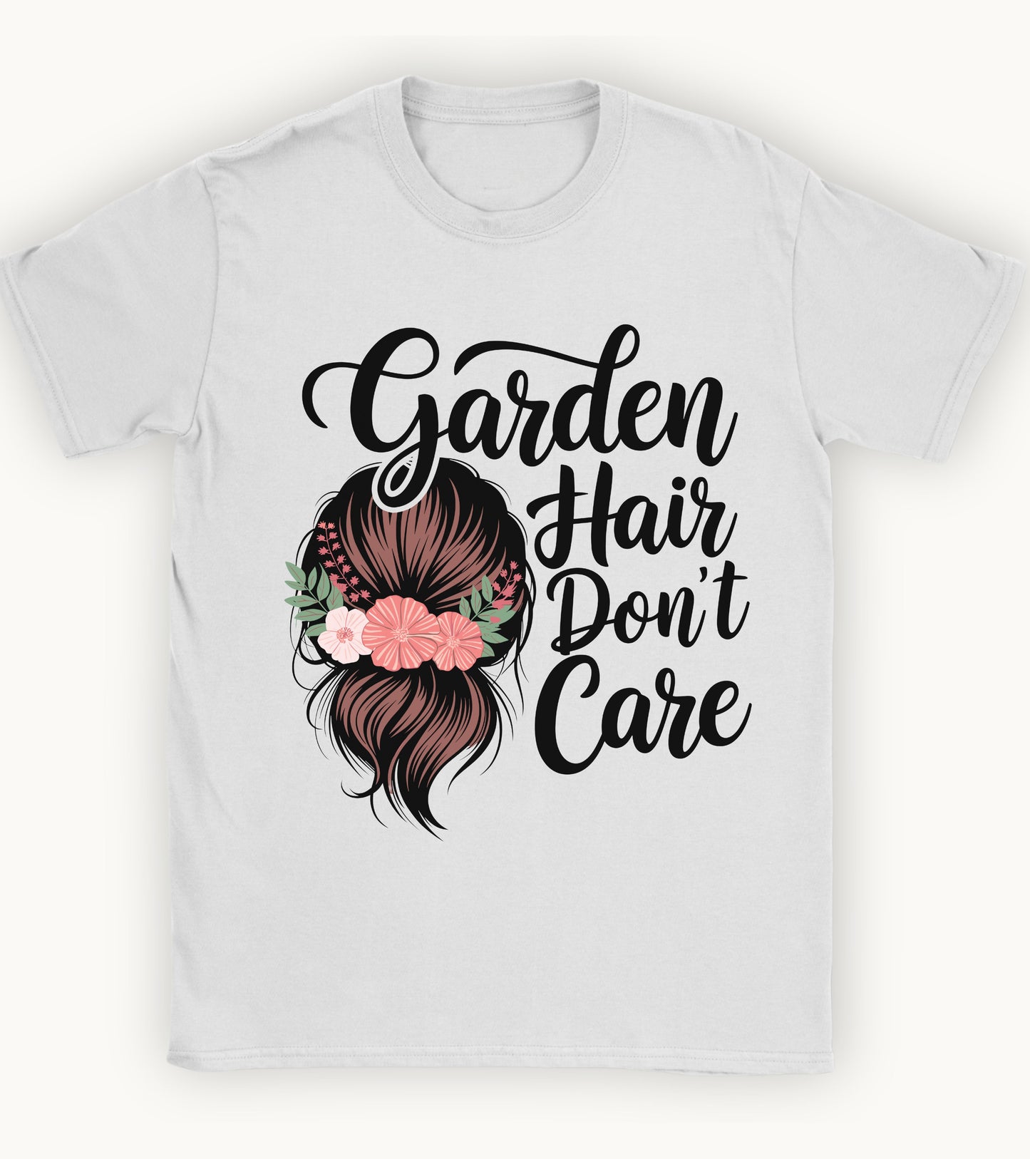 Garden hair don't care t-shirt.
