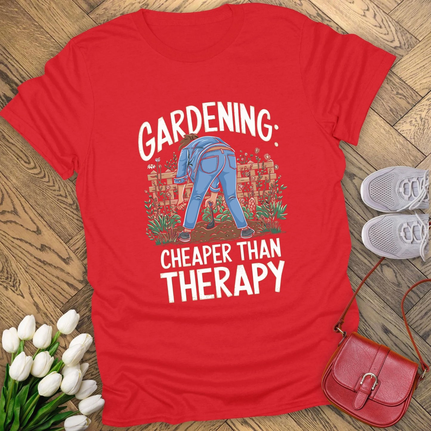 Gardening: cheaper than therapy t-shirt.