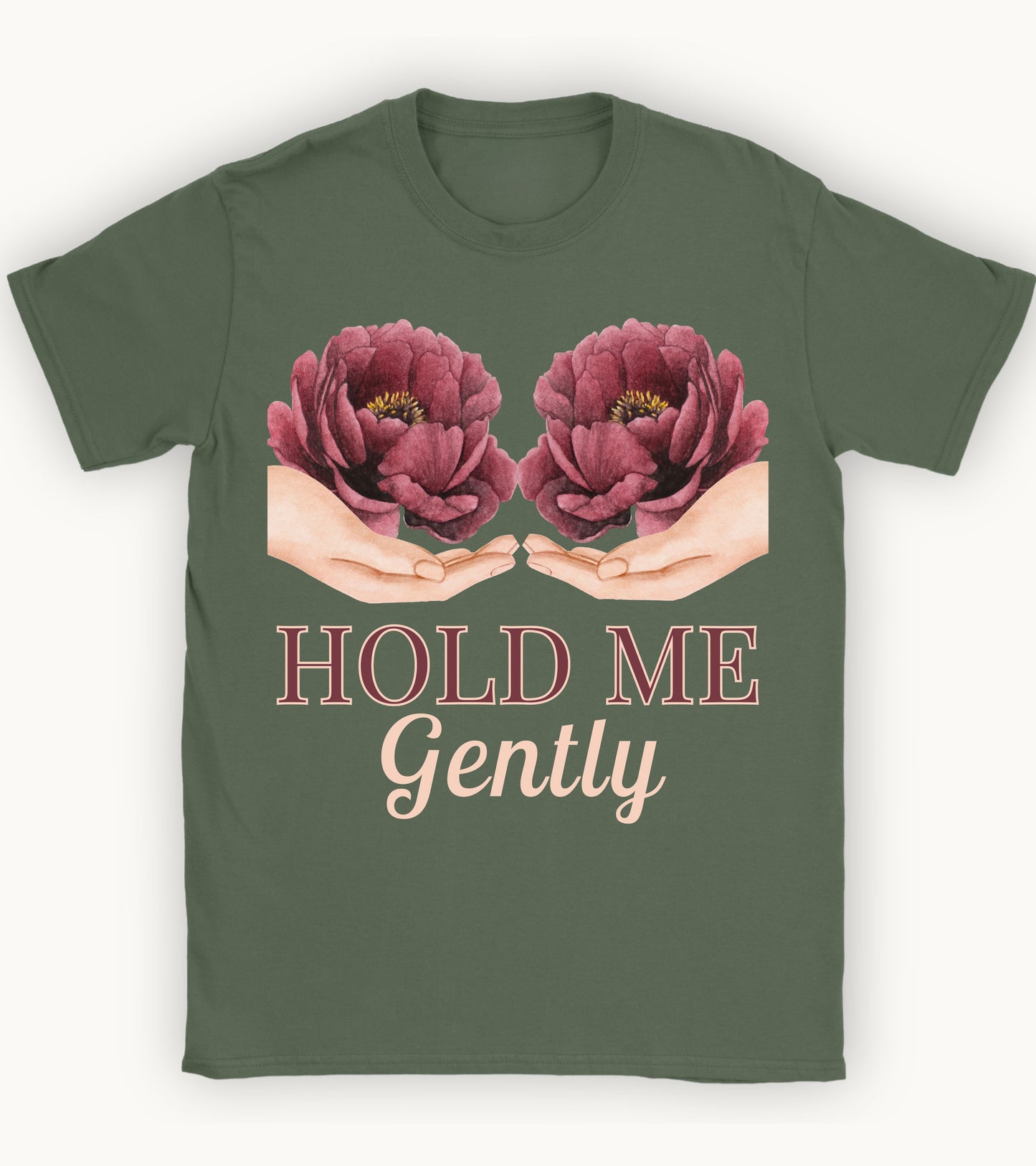 Hold me gently T-shirt.