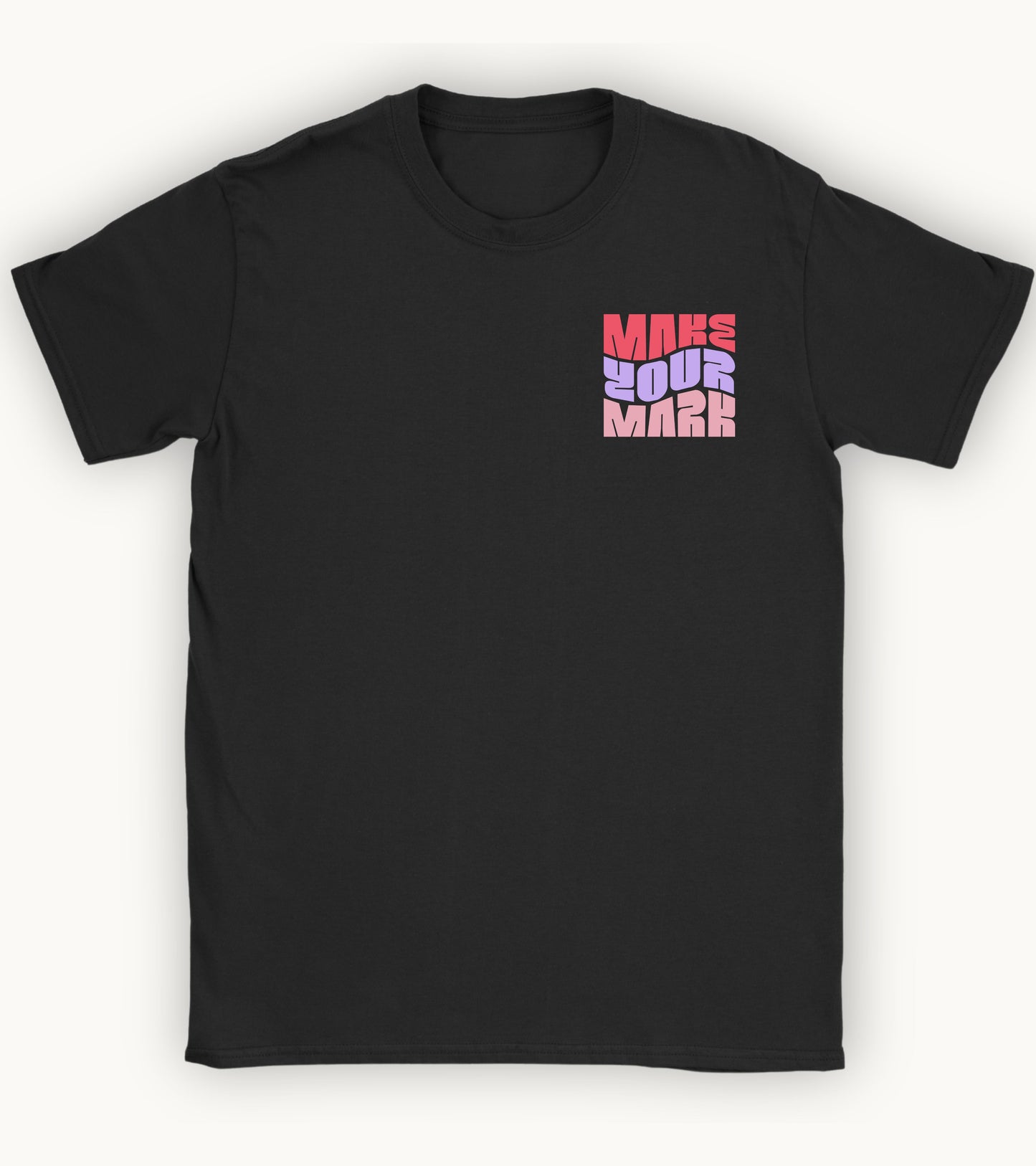 Make your Mark t-shirt.