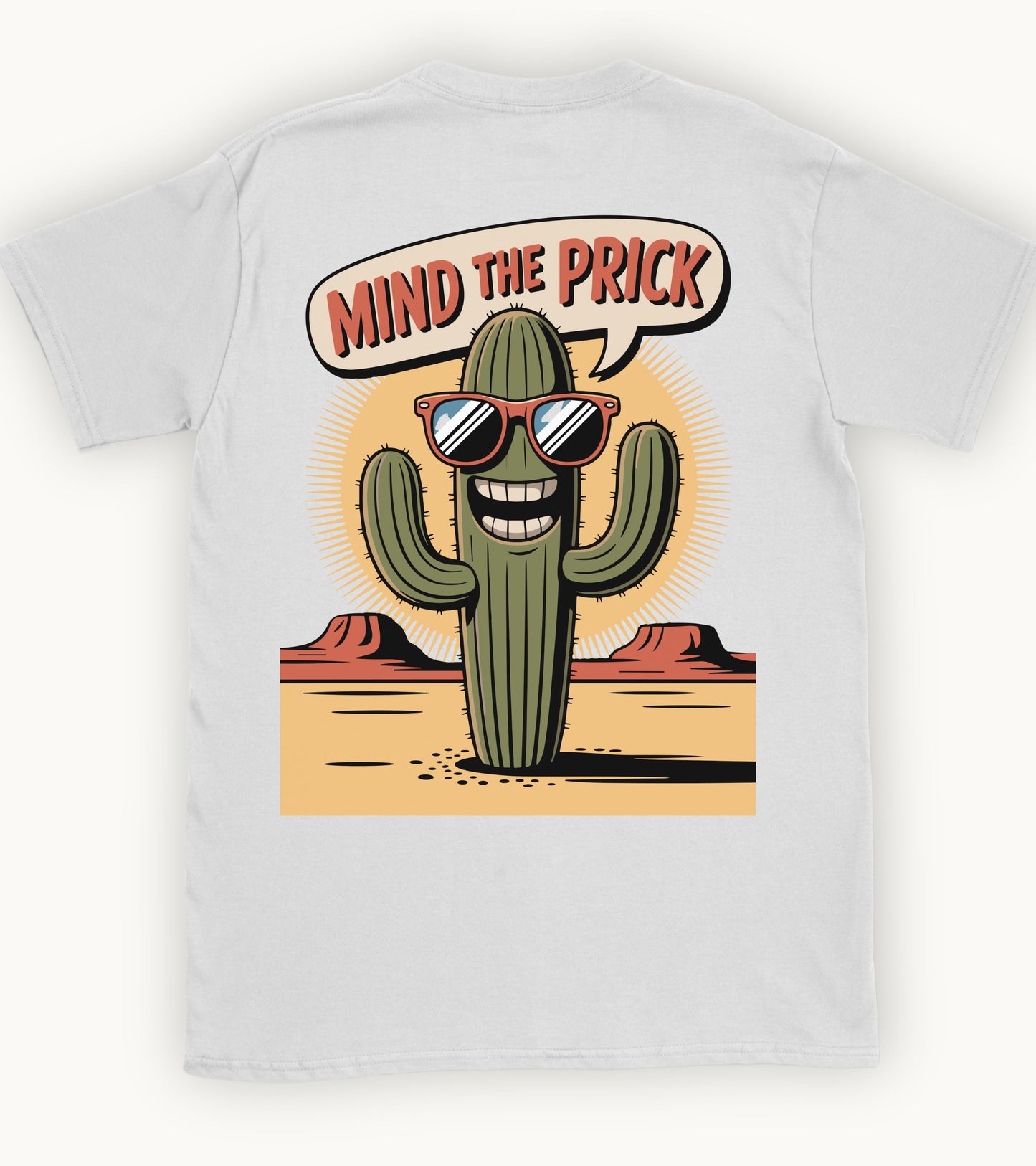 Mind the Prick T-shirt.