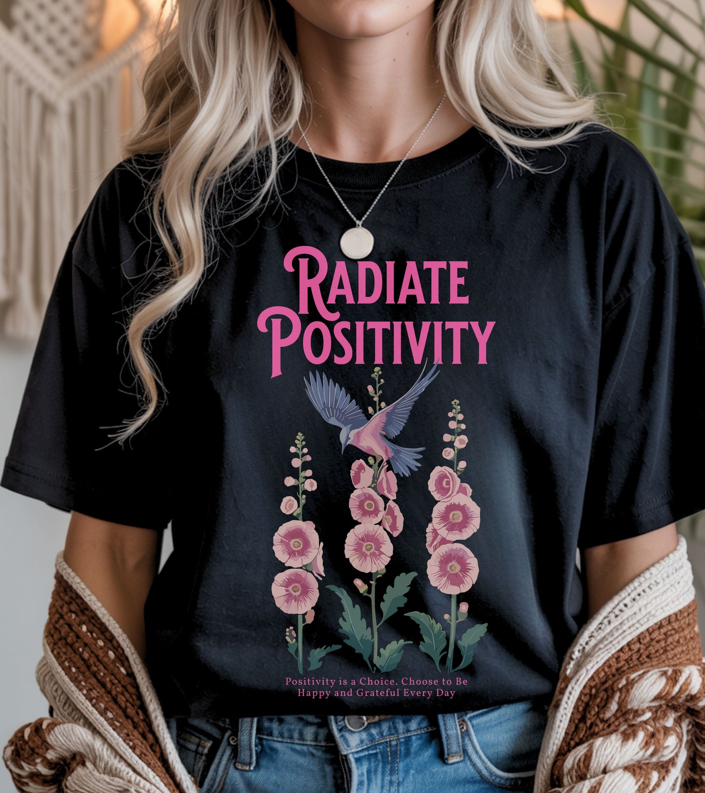 Radiate positivity t-shirt.