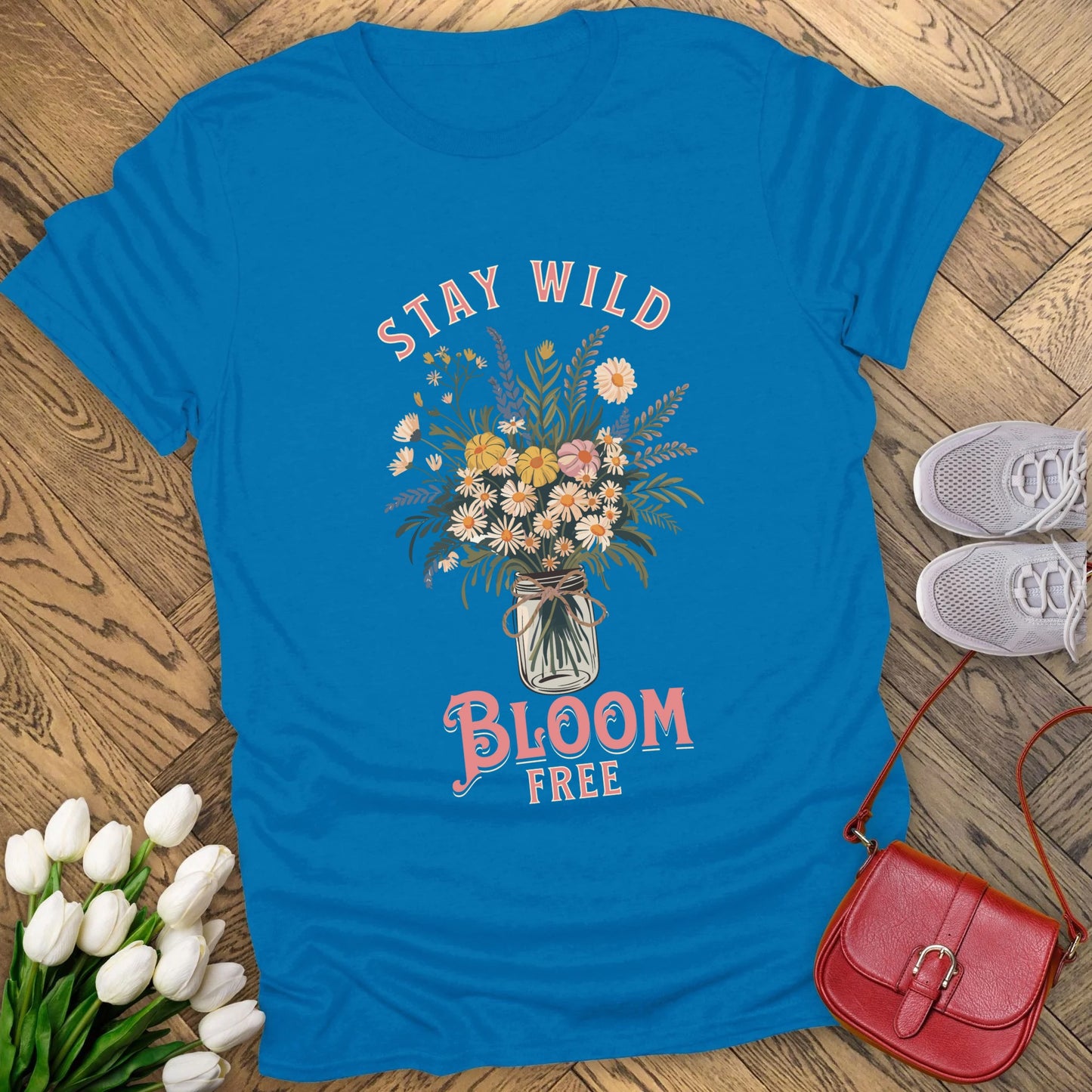stay wild bloom free T-shirt