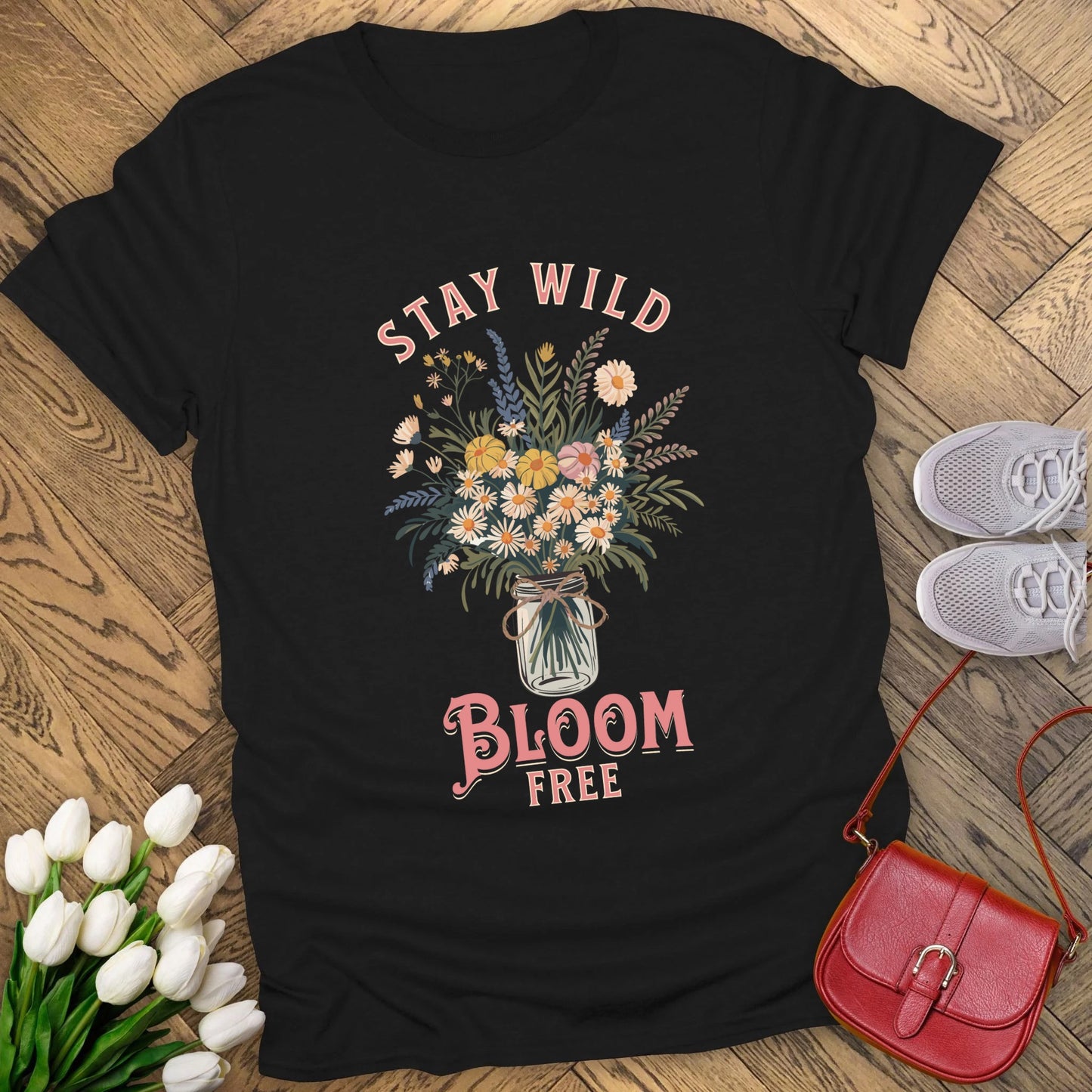 stay wild bloom free T-shirt