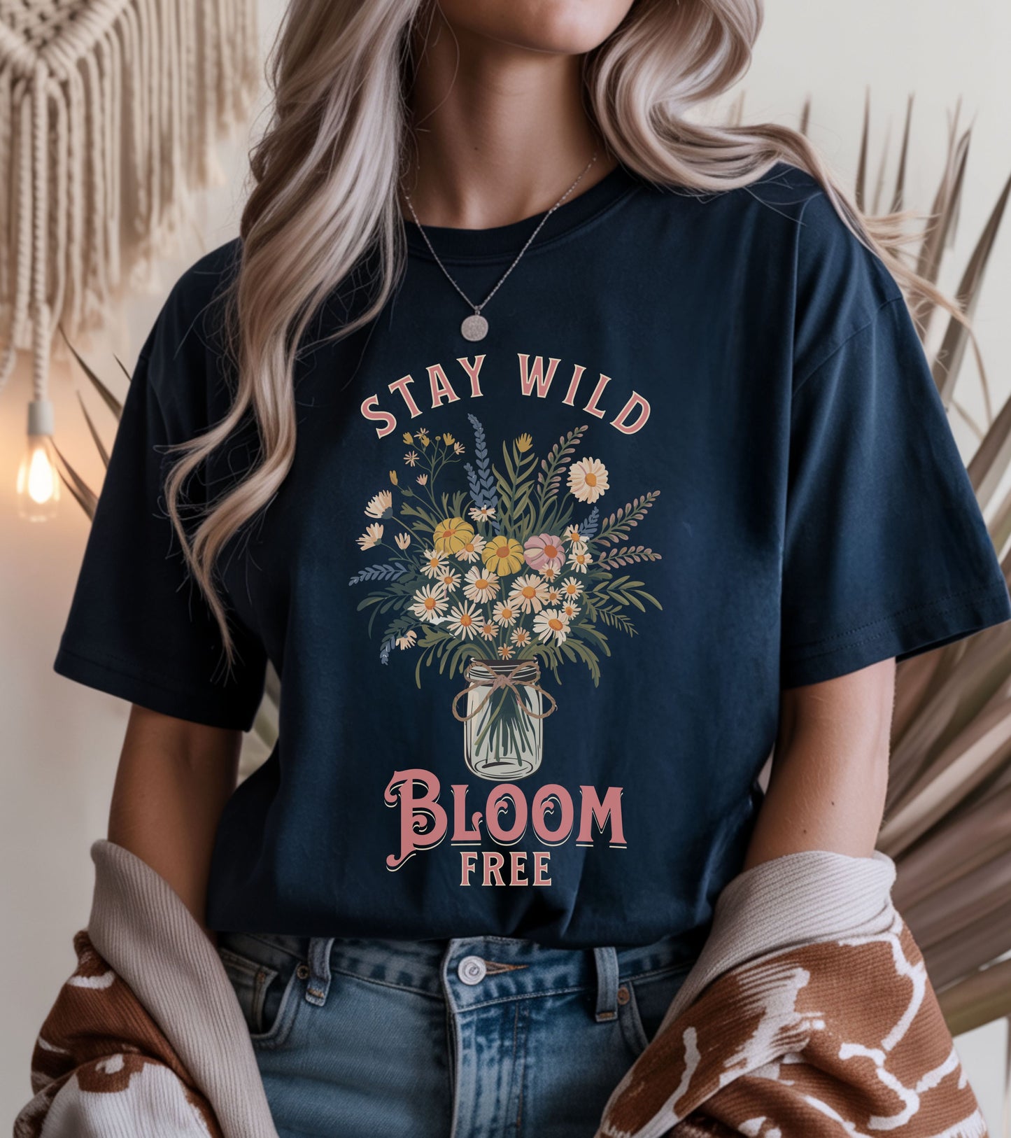 stay wild bloom free T-shirt