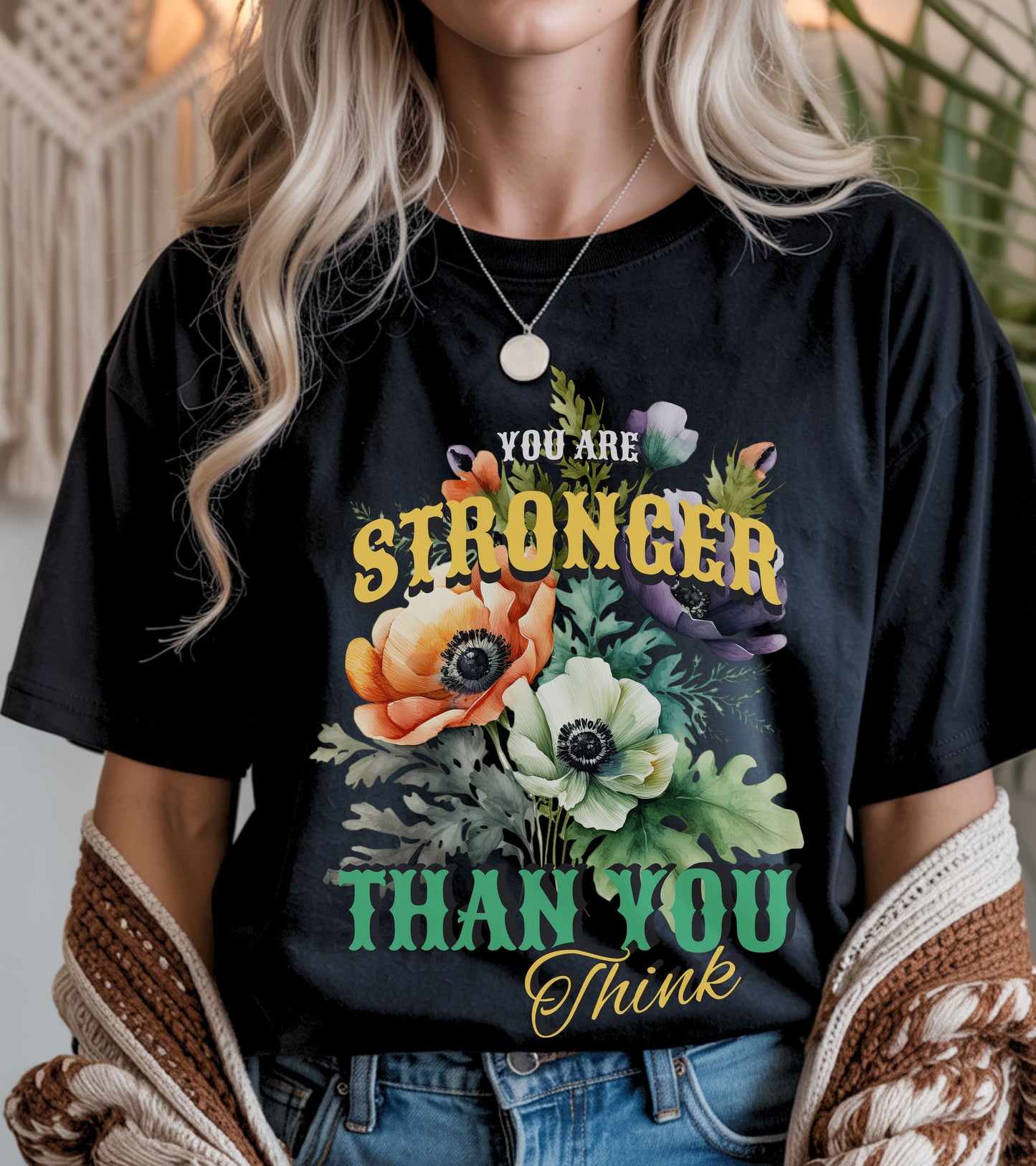 You are stronger than you think t-shirt.