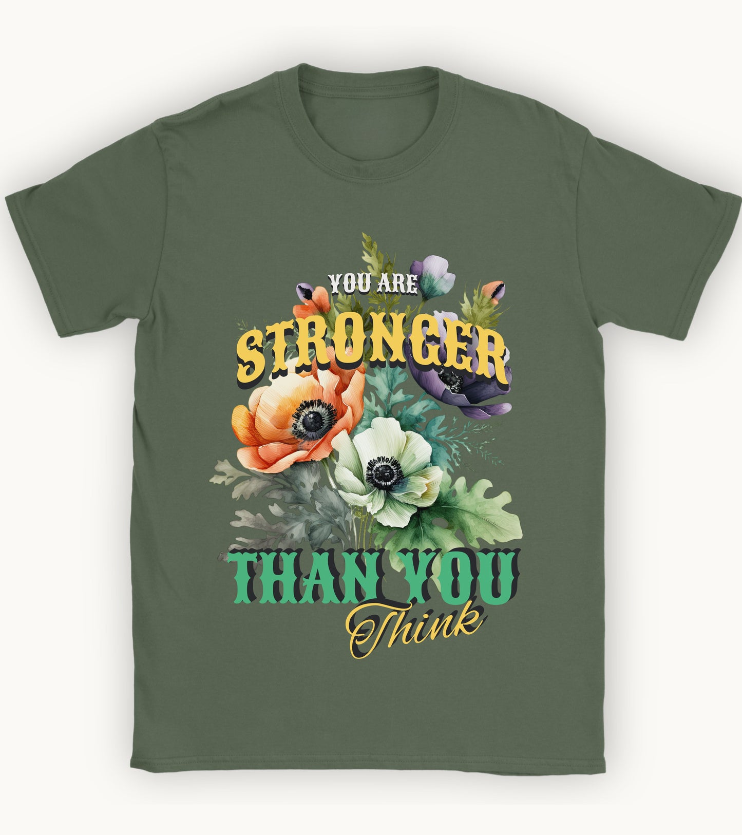 You are stronger than you think t-shirt.