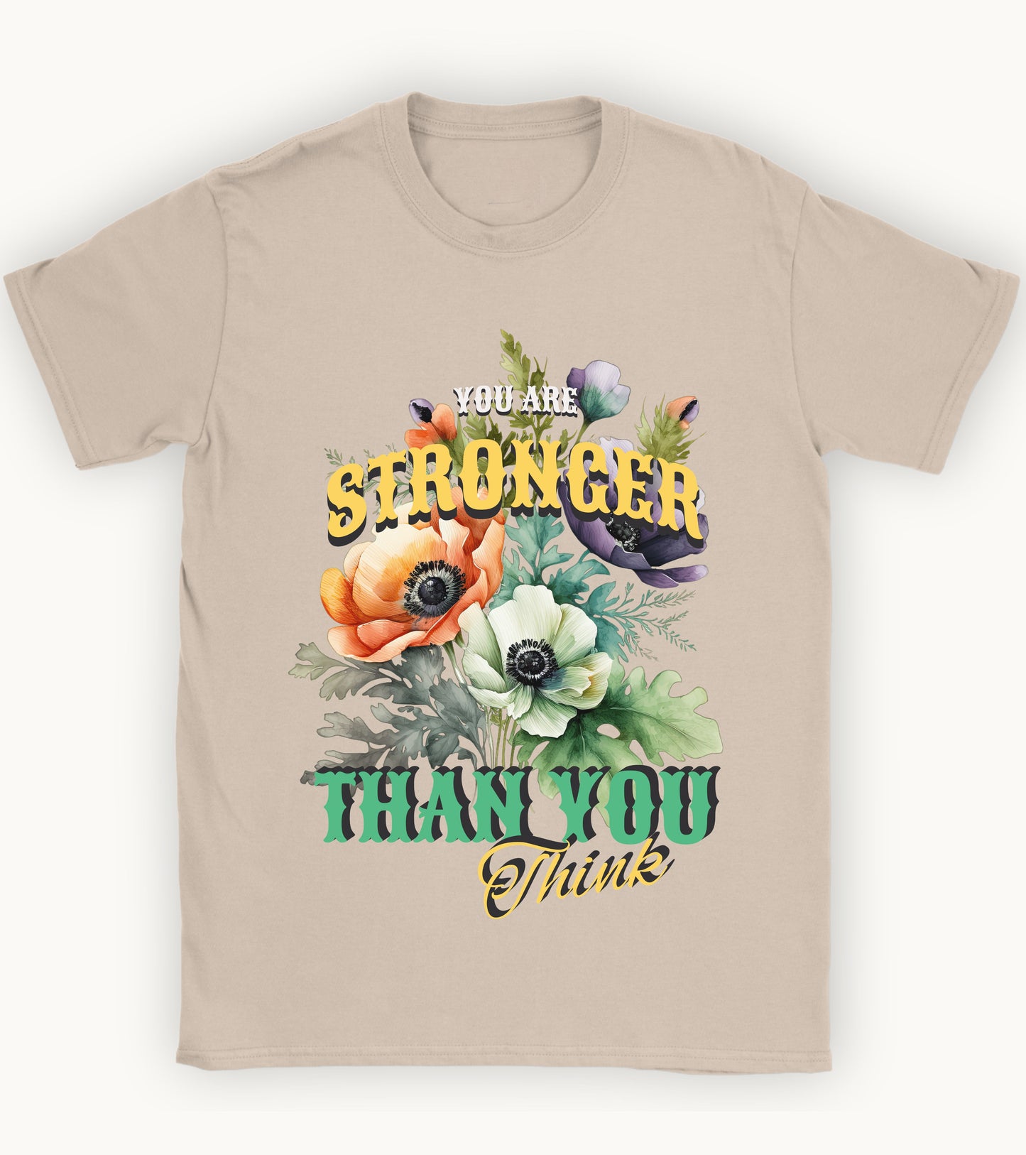 You are stronger than you think t-shirt.