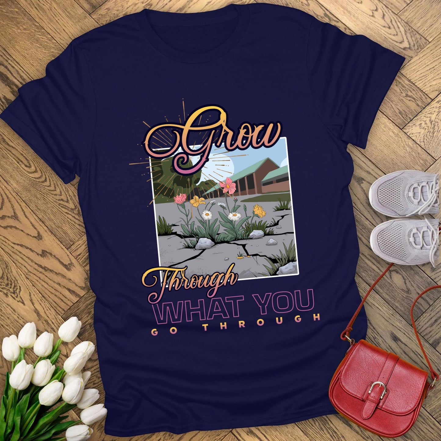 Grow through what you go through T-shirt