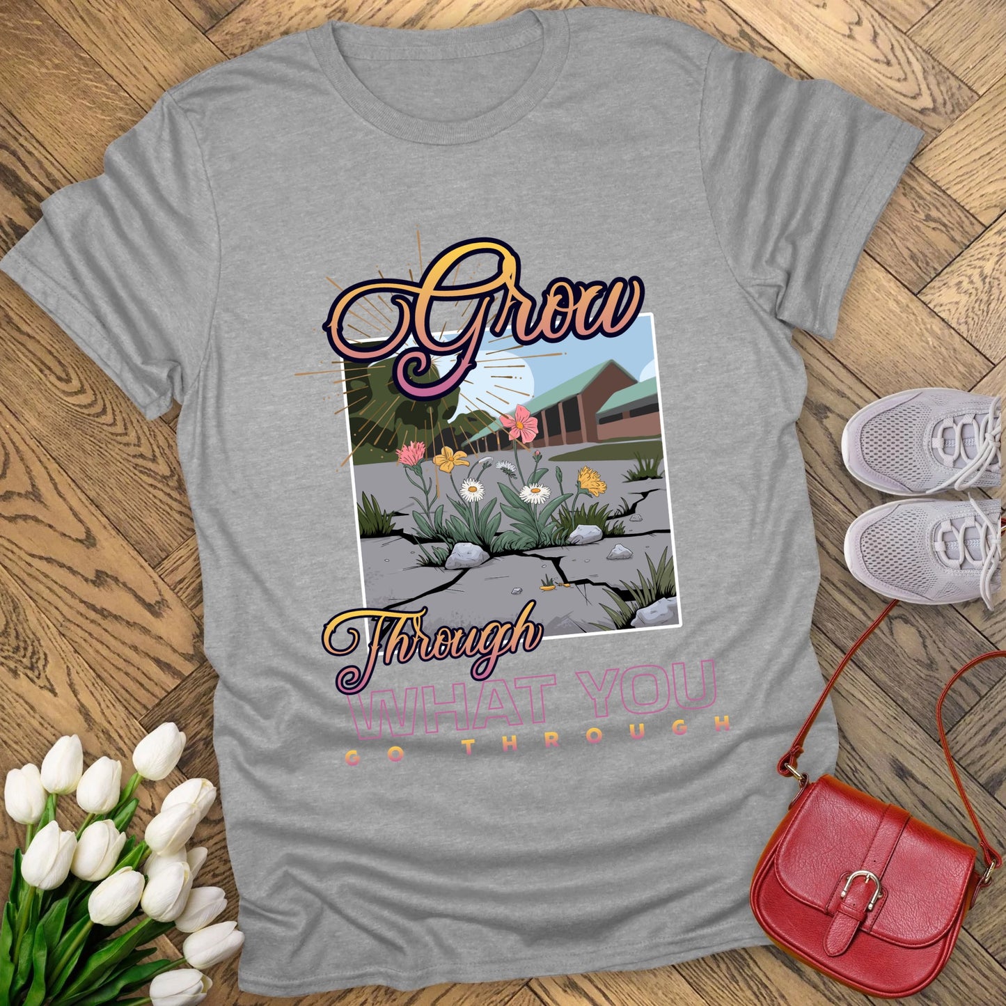 Grow through what you go through T-shirt