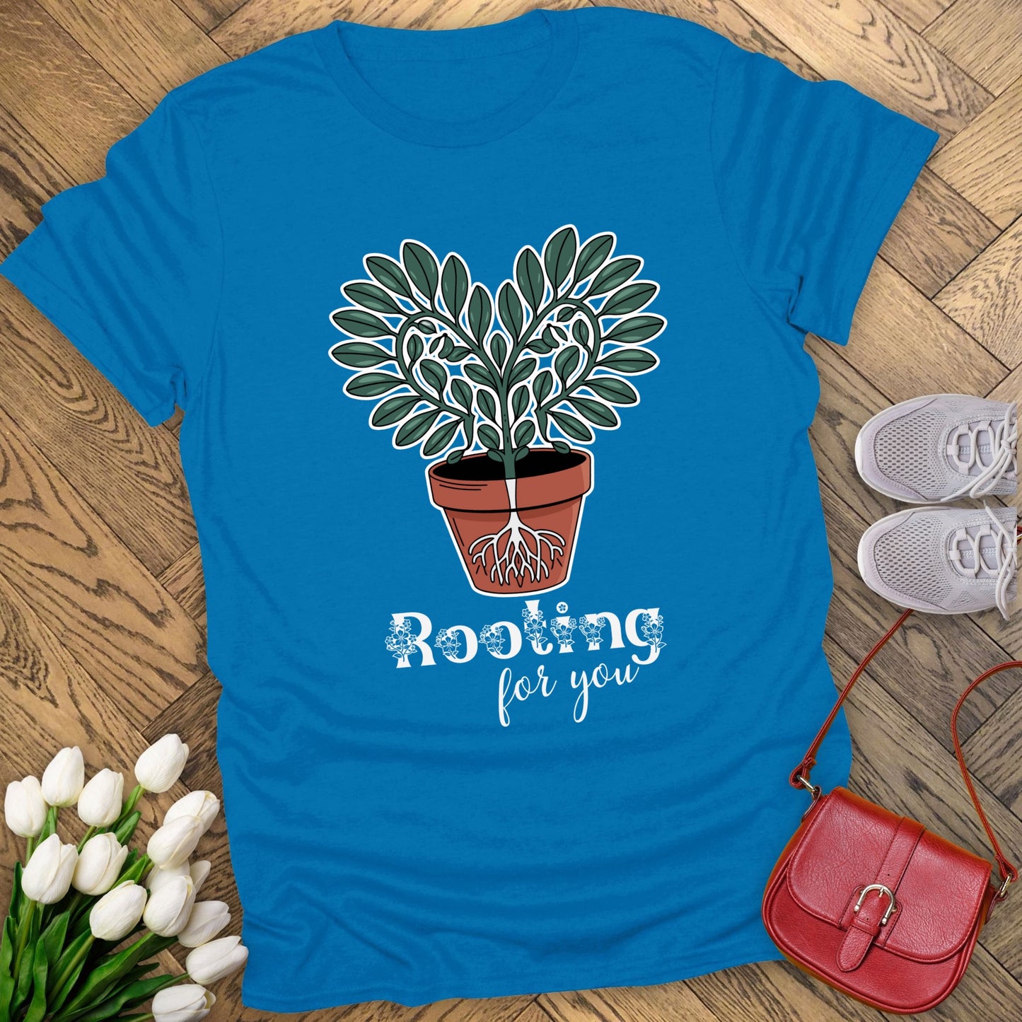 Rooting for you t-shirt.