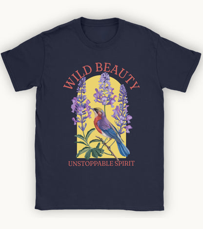 Wild beauty, unstoppable spirit t-shirt.