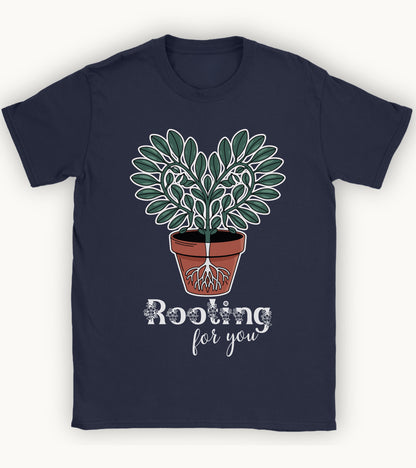 Rooting for you t-shirt.