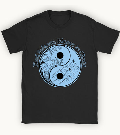 Find balance bloom in chaos t-shirt.