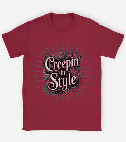 Creepin in style T-shirt.
