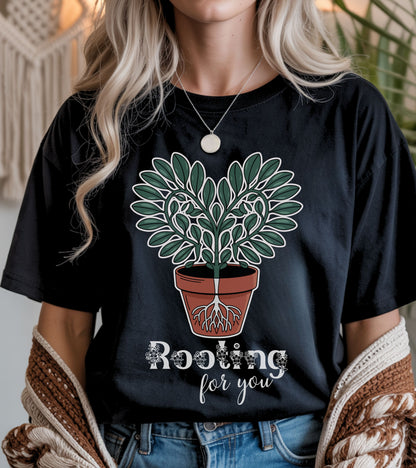 Rooting for you t-shirt.