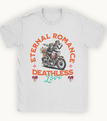 Eternal romance, deathless Love T-shirt.