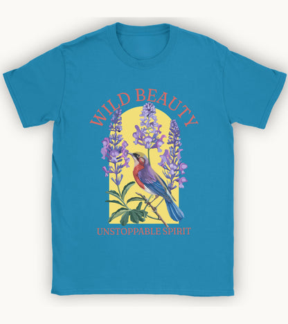 Wild beauty, unstoppable spirit t-shirt.