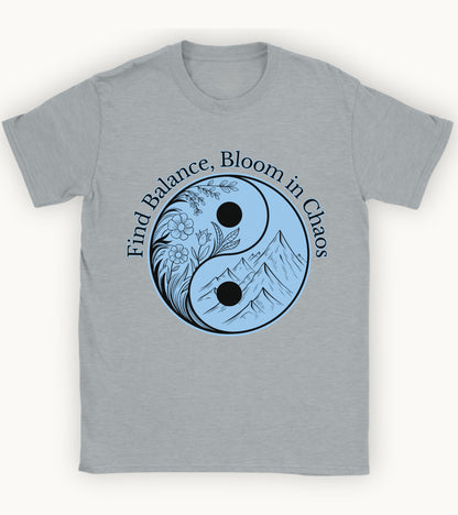 Find balance bloom in chaos t-shirt.