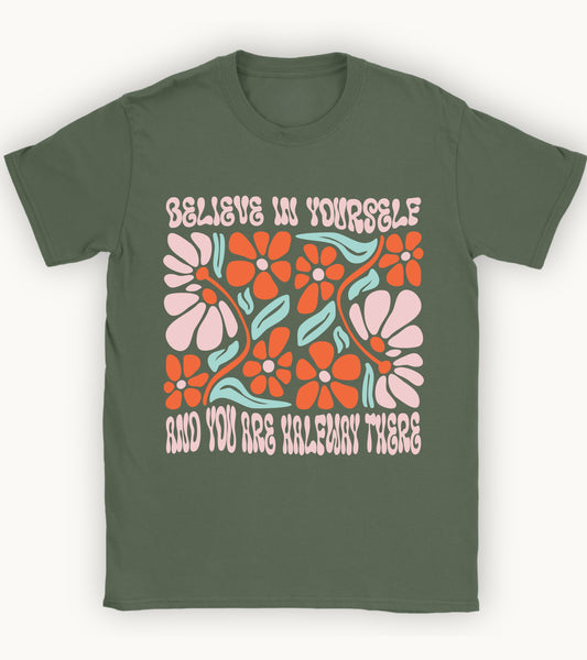 Believe in yourself t-shirt.