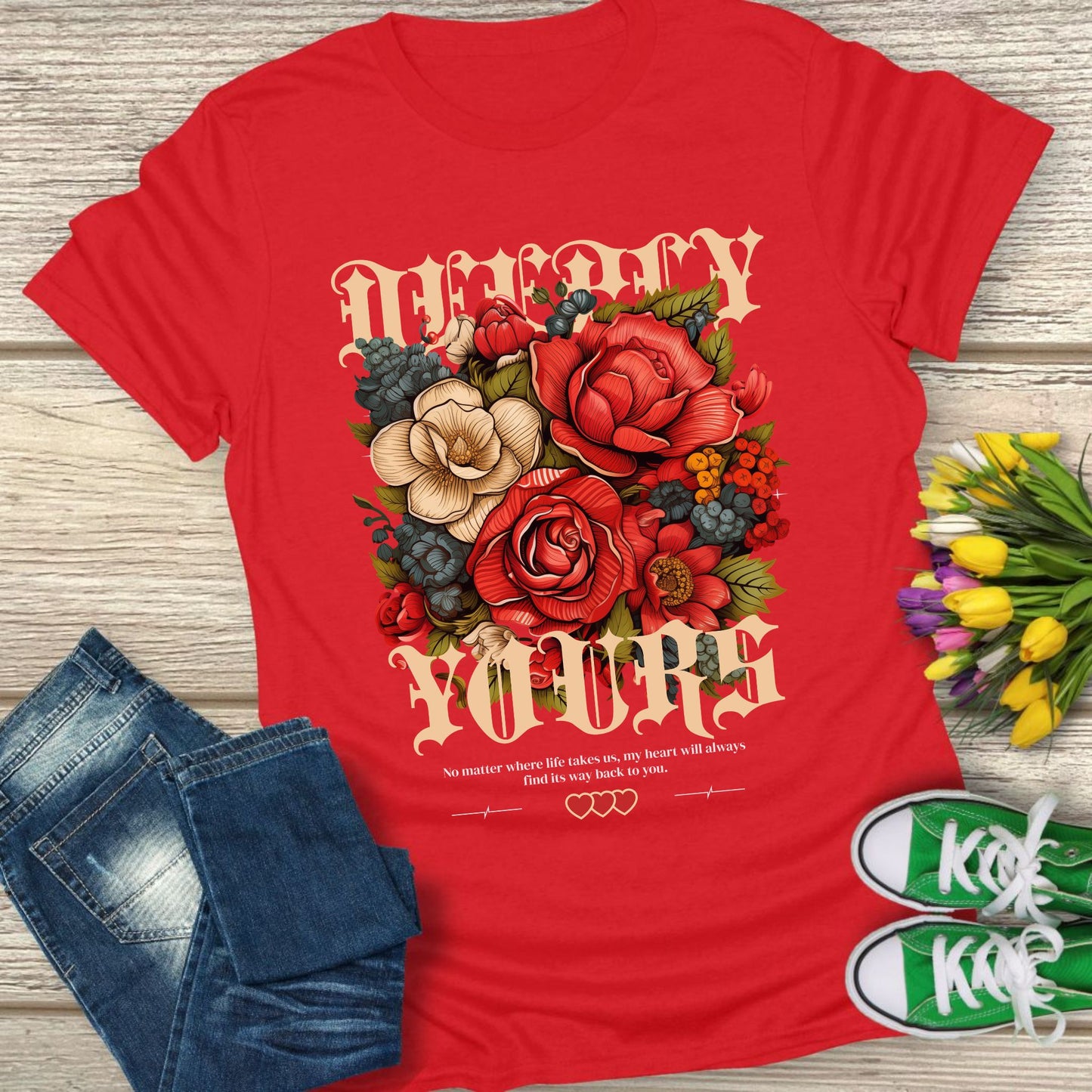 Deeply yours floral t-shirt.