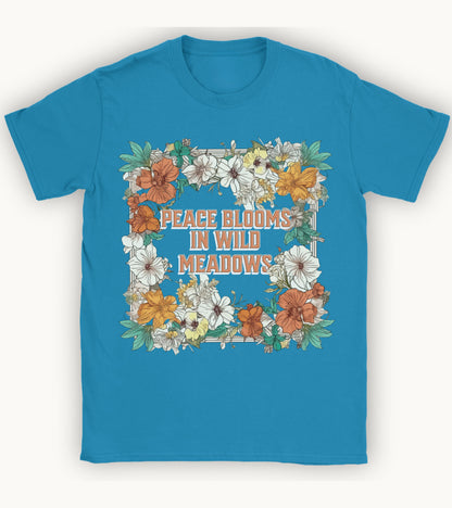 Peace blooms in wild meadows T-shirt