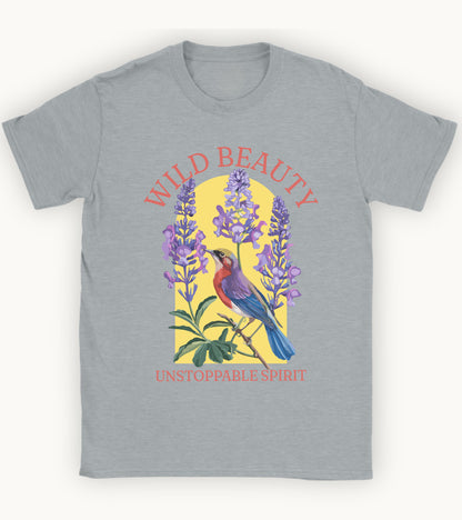 Wild beauty, unstoppable spirit t-shirt.