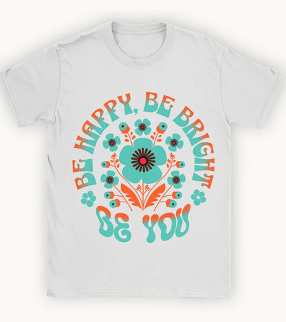 Be you floral t-shirt.