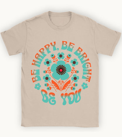 Be you floral t-shirt.