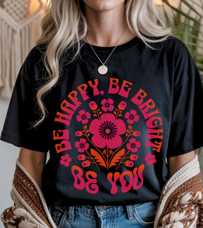 Be you floral t-shirt.