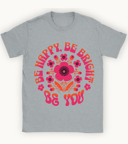 Be you floral t-shirt.