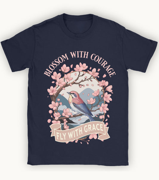 Blossom with courage t-shirt.