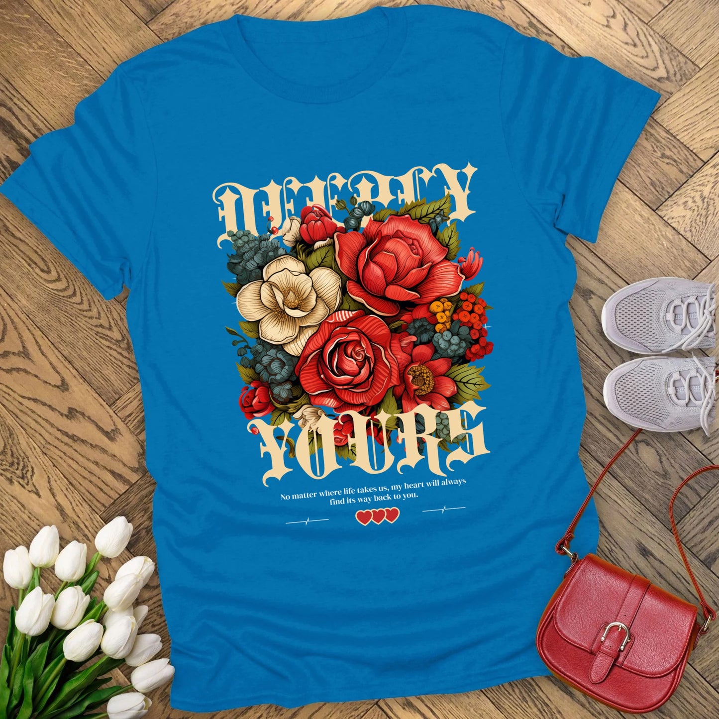 Deeply yours floral t-shirt.