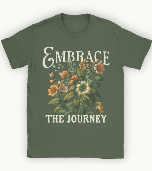Embrace the Journey T-shirt.